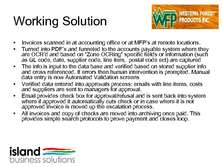 Working Solution • • • Invoices scanned in at accounting office or at MFP’s