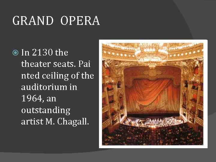 GRAND OPERA In 2130 theater seats. Pai nted ceiling of the auditorium in 1964,