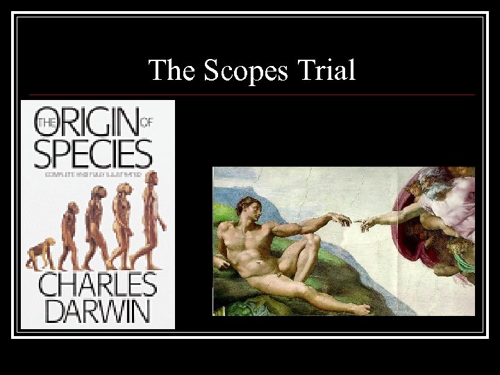The Scopes Trial 