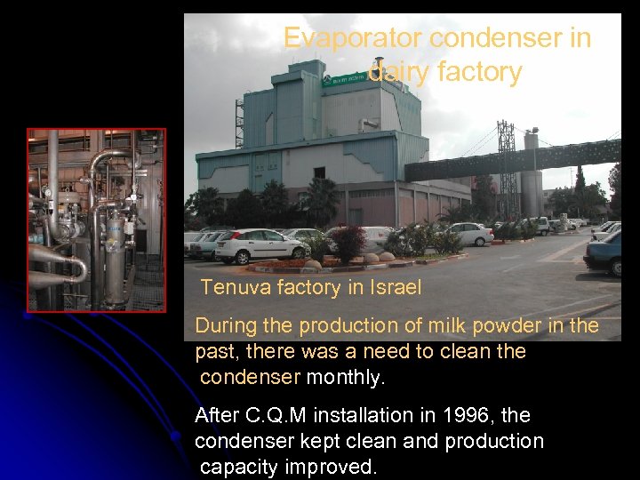 Evaporator condenser in dairy factory Tenuva factory in Israel During the production of milk