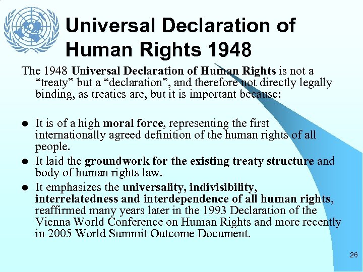 Universal Declaration of Human Rights 1948 The 1948 Universal Declaration of Human Rights is