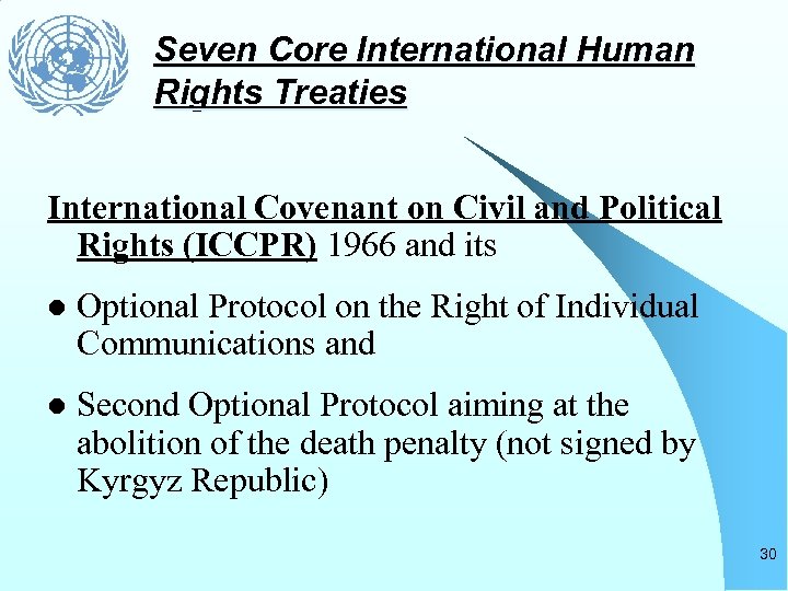 Seven Core International Human Rights Treaties International Covenant on Civil and Political Rights (ICCPR)