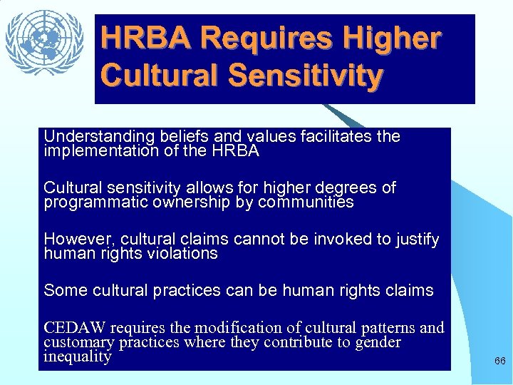 HRBA Requires Higher Cultural Sensitivity Understanding beliefs and values facilitates the implementation of the