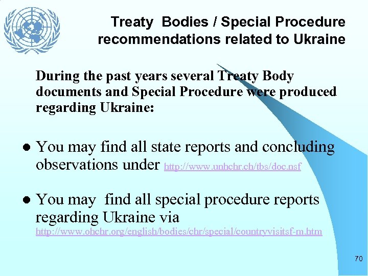 Treaty Bodies / Special Procedure recommendations related to Ukraine During the past years several