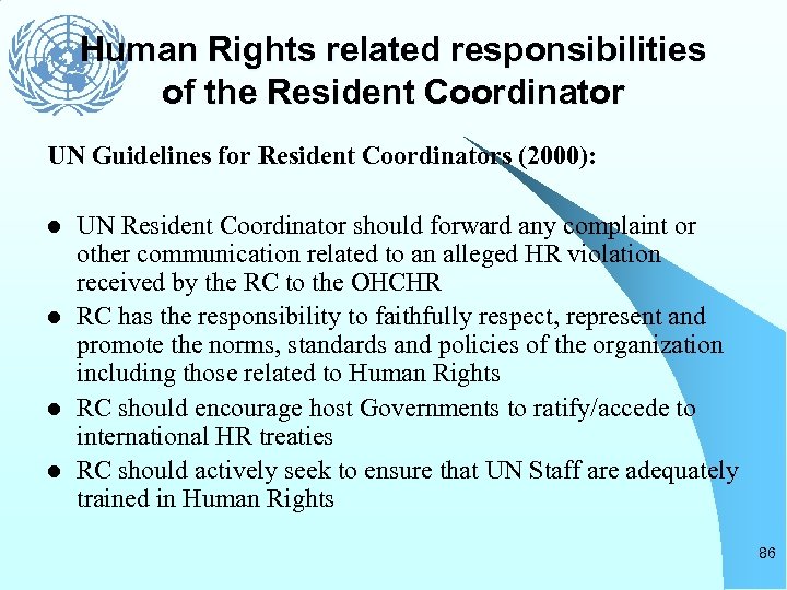 Human Rights related responsibilities of the Resident Coordinator UN Guidelines for Resident Coordinators (2000):