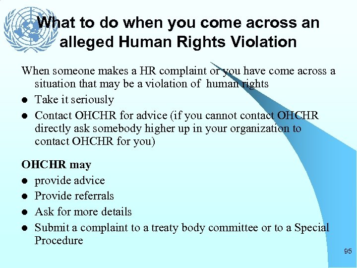 What to do when you come across an alleged Human Rights Violation When someone