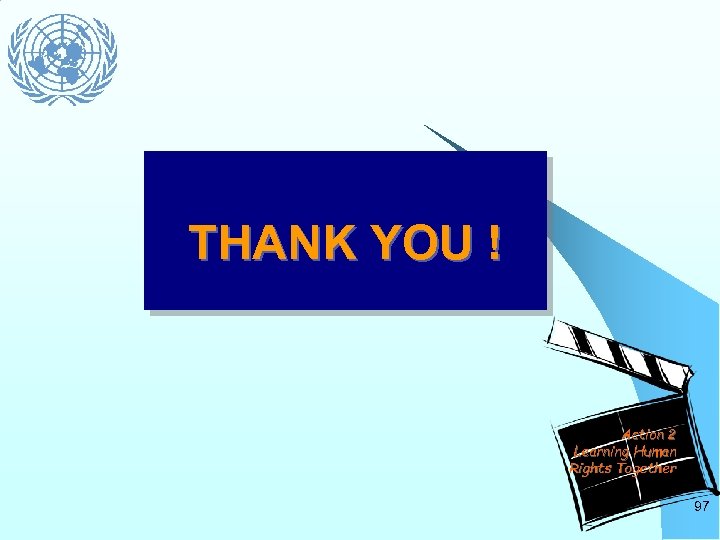 THANK YOU ! Action 2 Learning Human Rights Together 97 