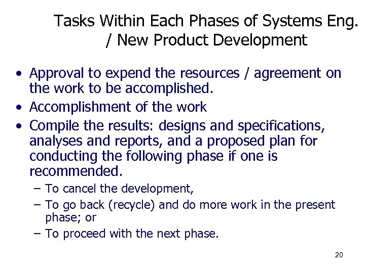 Tasks Within Each Phases of Systems Eng. / New Product Development • Approval to