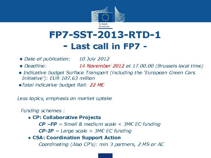 FP 7 -SST-2013 -RTD-1 - Last call in FP 7 • • Date of