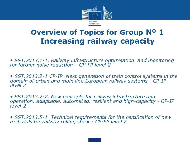 Overview of Topics for Group Nº 1 Increasing railway capacity • SST. 2013. 1