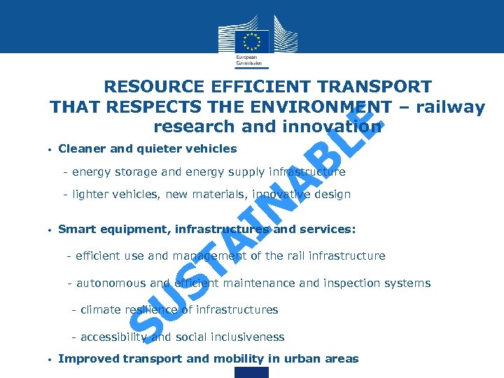 RESOURCE EFFICIENT TRANSPORT THAT RESPECTS THE ENVIRONMENT – railway research and innovation • Cleaner