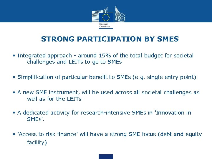 STRONG PARTICIPATION BY SMES • Integrated approach - around 15% of the total budget