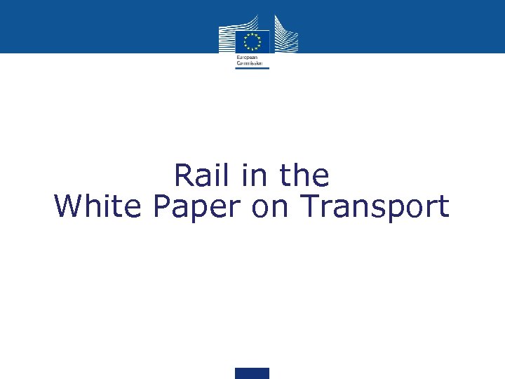 Rail in the White Paper on Transport 