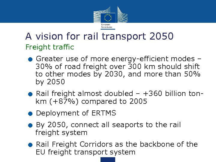 A vision for rail transport 2050 . . . Freight traffic Greater use of