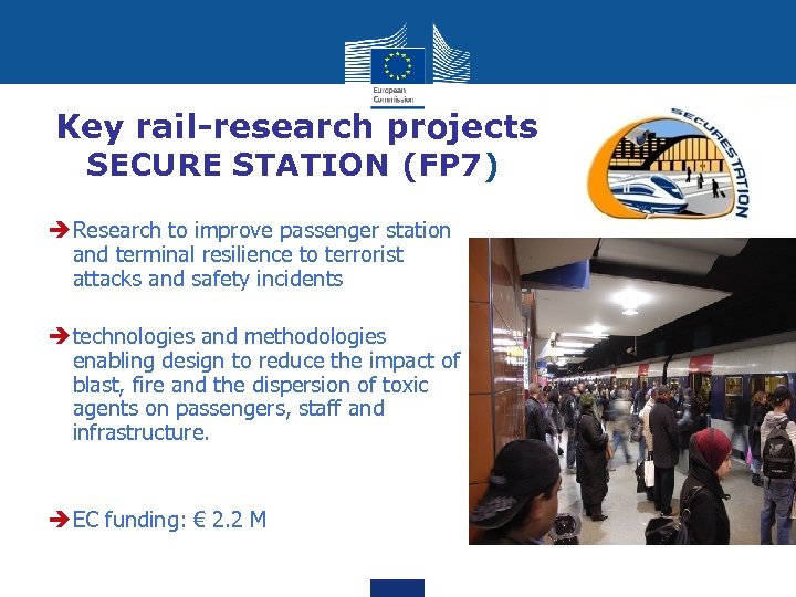 Key rail-research projects SECURE STATION (FP 7) è Research to improve passenger station and