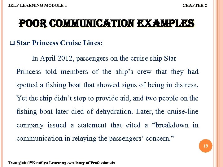 SELF LEARNING MODULE 1 CHAPTER 2 POOR COMMUNICATION EXAMPLES q Star Princess Cruise Lines: