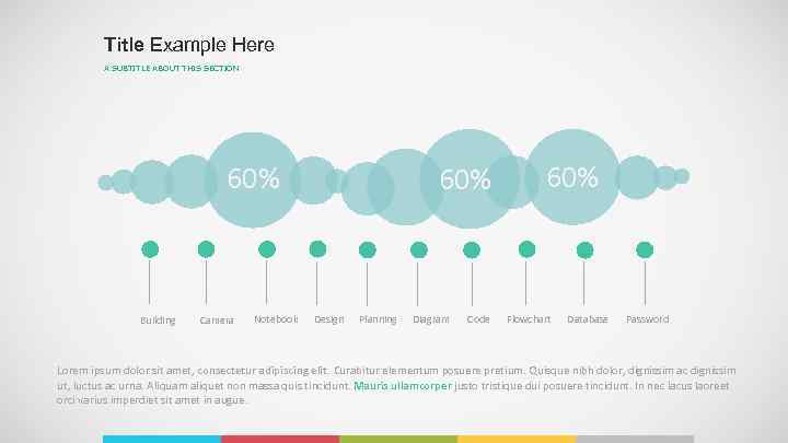 Title Example Here A SUBTITLE ABOUT THIS SECTION 60% Building Camera Notebook 60% Design