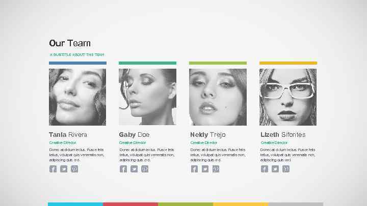 Our Team A SUBTITLE ABOUT THE TEAM Tania Rivera Gaby Doe Neidy Trejo Lizeth