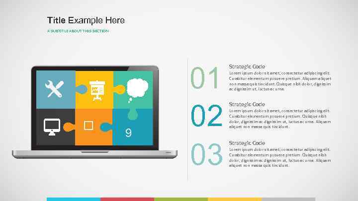 Title Example Here A SUBTITLE ABOUT THIS SECTION 9 01 02 03 Strategic Code