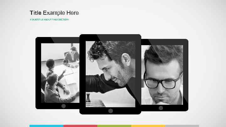 Title Example Here A SUBTITLE ABOUT THIS SECTION 