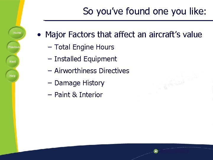 So you’ve found one you like: Home Previous Next Help • Major Factors that