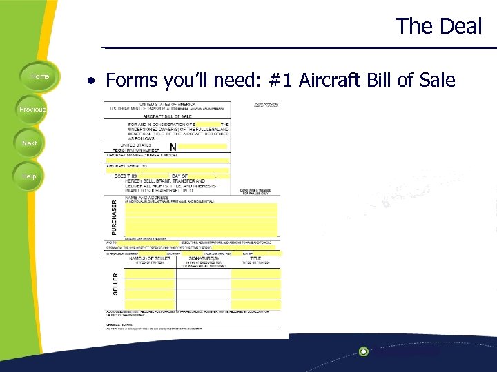 The Deal Home Previous Next Help • Forms you’ll need: #1 Aircraft Bill of