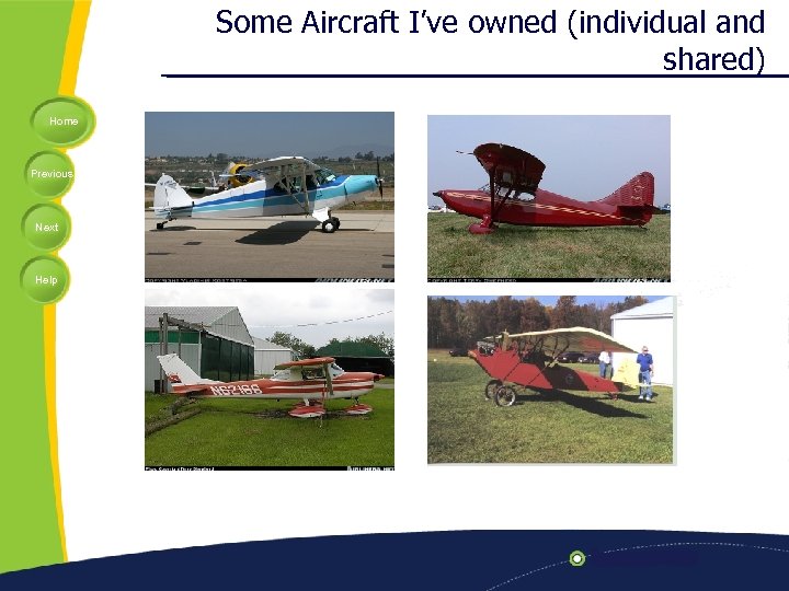 Some Aircraft I’ve owned (individual and shared) Home Previous Next Help 