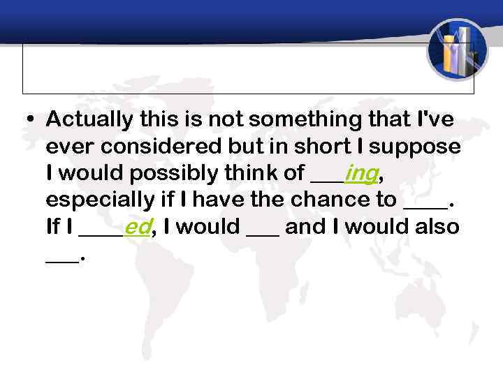  • Actually this is not something that I've ever considered but in short