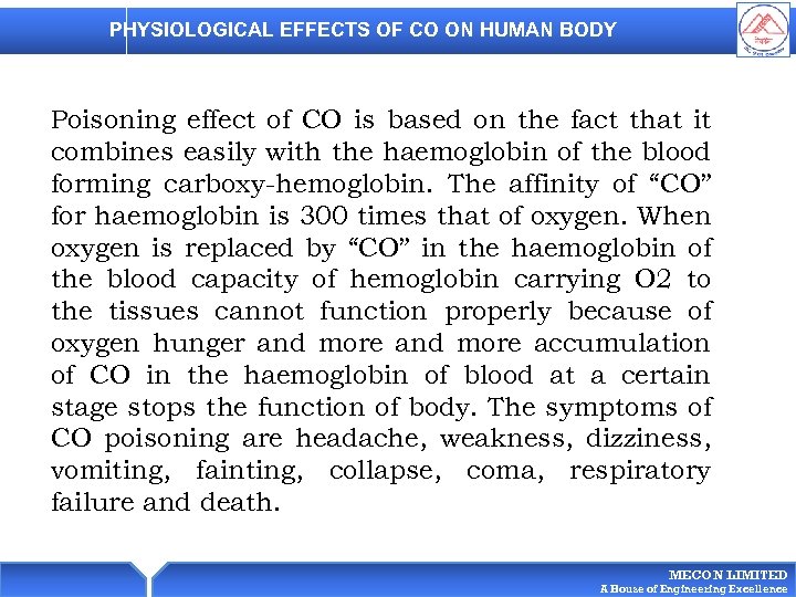 PHYSIOLOGICAL EFFECTS OF CO ON HUMAN BODY Poisoning effect of CO is based on