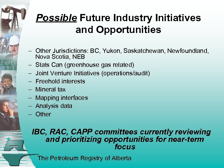 Possible Future Industry Initiatives and Opportunities – Other Jurisdictions: BC, Yukon, Saskatchewan, Newfoundland, Nova
