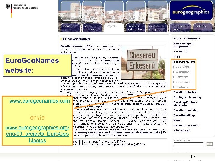 Co-funded by the Community programme e. Contentplus Euro. Geo. Names website: www. eurogeonames. com