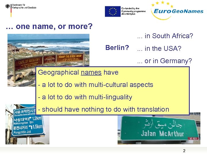 Co-funded by the Community programme e. Contentplus … one name, or more? . .