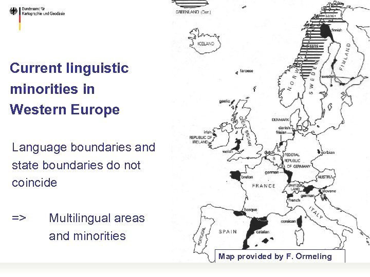 Co-funded by the Community programme e. Contentplus Current linguistic minorities in Western Europe Language