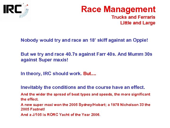 Race Management Trucks and Ferraris Little and Large Nobody would try and race an