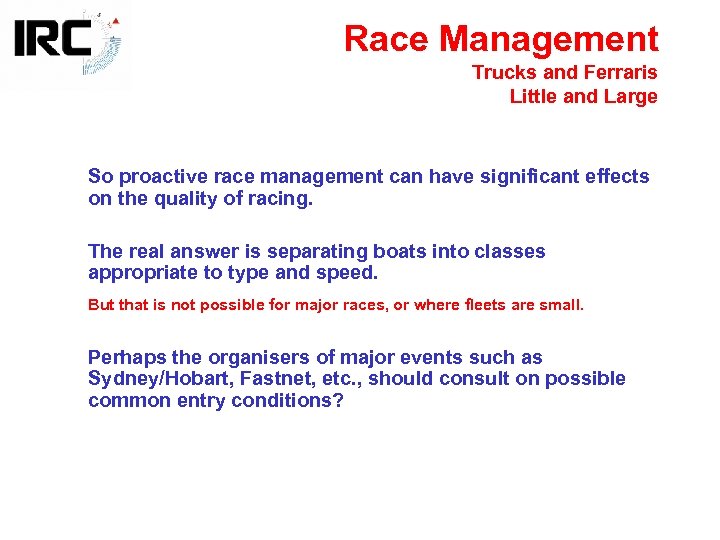 Race Management Trucks and Ferraris Little and Large So proactive race management can have