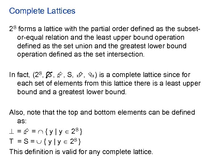 Complete Lattices 2 S forms a lattice with the partial order defined as the