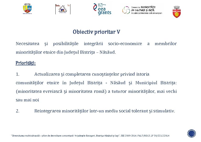 Obiectiv prioritar V Necesitatea și posibilitățile integrării socio-economice a membrilor minorităților etnice din Județul