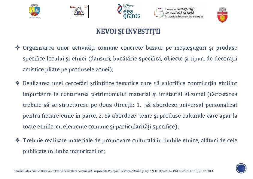 NEVOI ȘI INVESTIȚII v Organizarea unor activități comune concrete bazate pe meșteșuguri și produse