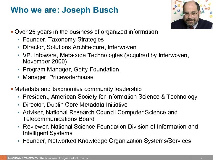 Who we are: Joseph Busch § Over 25 years in the business of organized