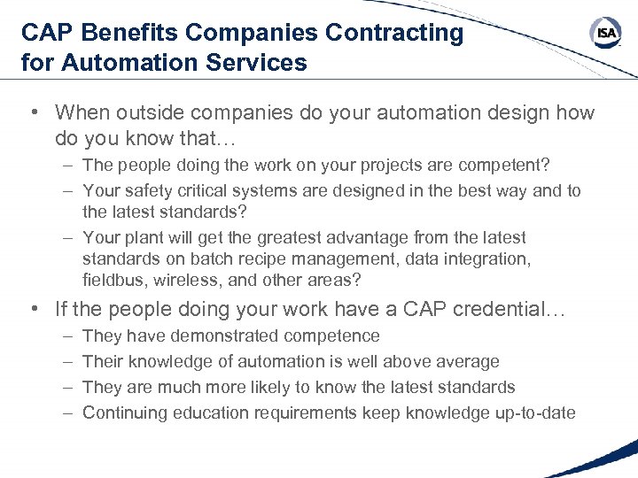 CAP Benefits Companies Contracting for Automation Services • When outside companies do your automation