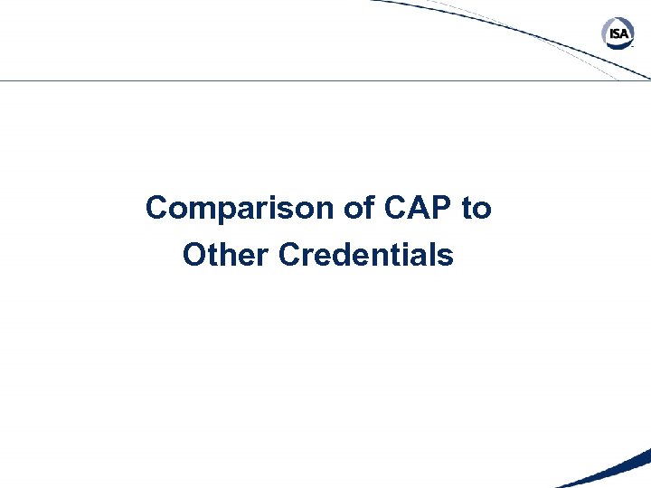 Comparison of CAP to Other Credentials 