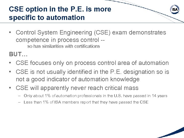 CSE option in the P. E. is more specific to automation • Control System