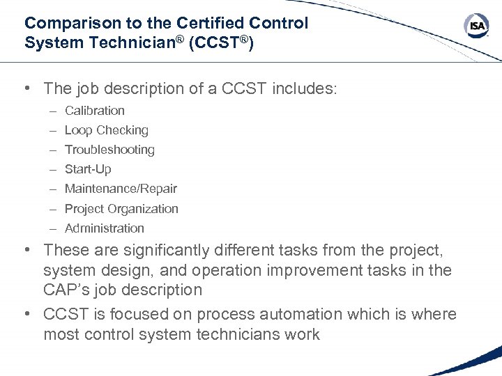 Comparison to the Certified Control System Technician® (CCST®) • The job description of a