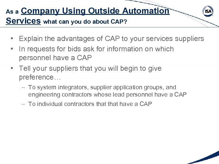 Company Using Outside Automation Services what can you do about CAP? As a •