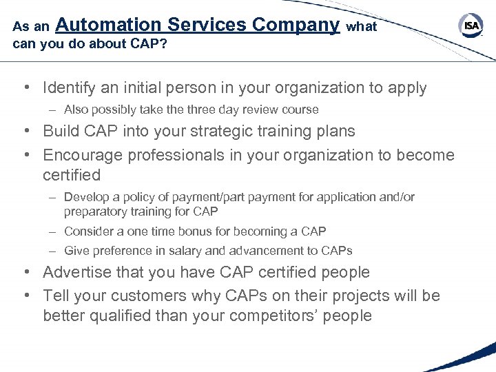 As an Automation Services can you do about CAP? Company what • Identify an