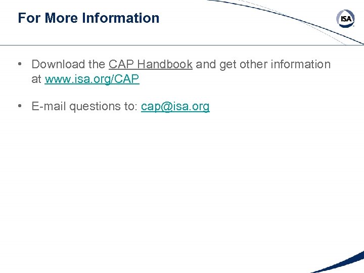 For More Information • Download the CAP Handbook and get other information at www.