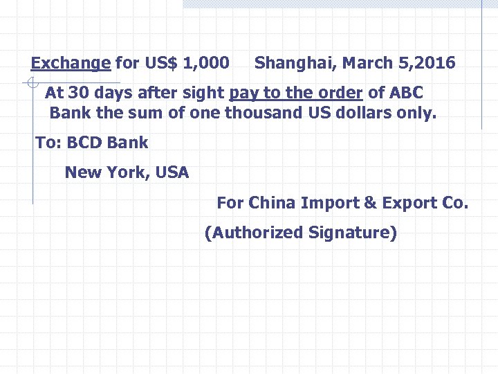 Exchange for US$ 1, 000 Shanghai, March 5, 2016 At 30 days after sight
