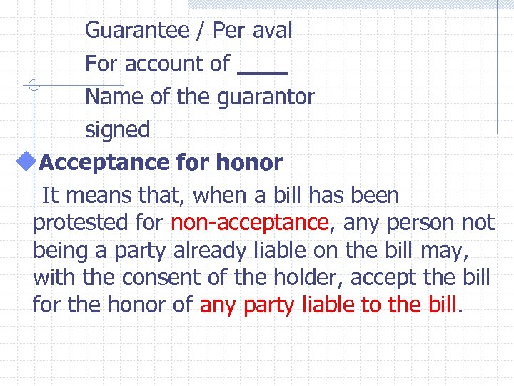Guarantee / Per aval For account of ____ Name of the guarantor signed u.