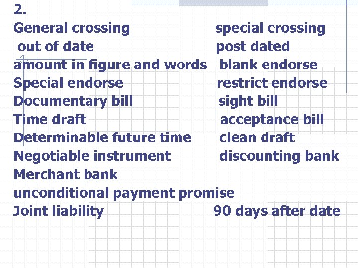 2. General crossing special crossing out of date post dated amount in figure and