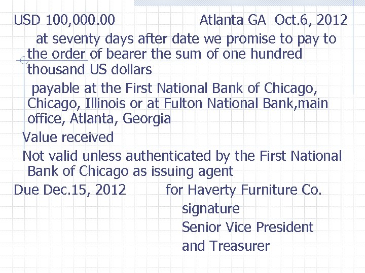 USD 100, 000. 00 Atlanta GA Oct. 6, 2012 at seventy days after date